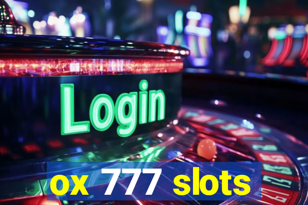 ox 777 slots